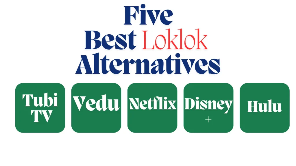Introduction About 5 Best Loklok Alternatives (Guide 2025) 1 5
Best Loklok
Alternatives