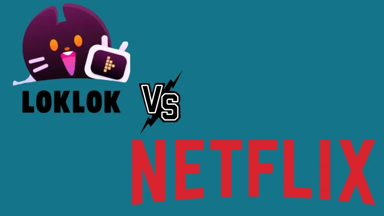 Loklok vs Netflix