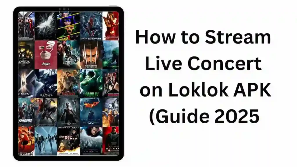 How to Stream Live Concert on Loklok APK? (Guide 2025) 1 How to Stream Live Concert on Loklok APK? (Latest 2025)